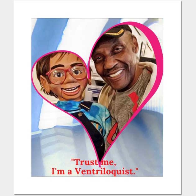 Trust Me, I'm a Ventriloquist Wall Art by PersianFMts